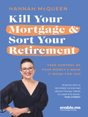 Kill Your Mortgage & Sort Your Retirement - ebook